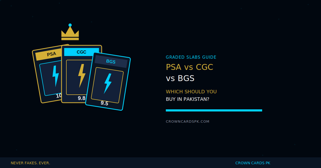 PSA vs CGC vs BGS: Which Graded Slab Should You Buy in Pakistan?